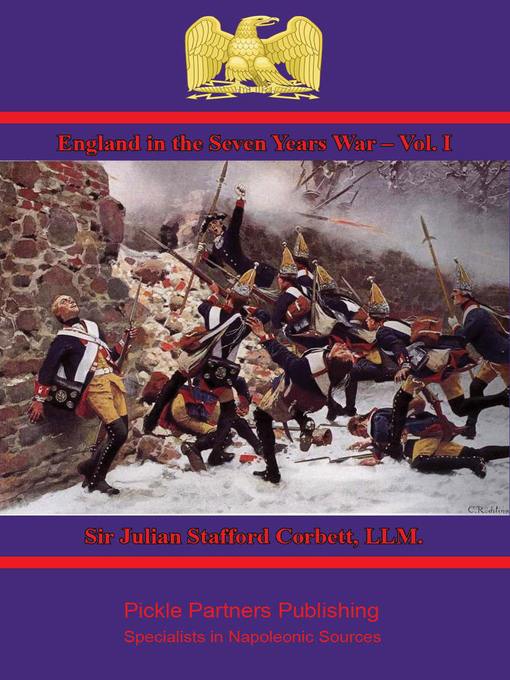 Title details for England in the Seven Years War, Volume 1 by Sir Julian Stafford Corbett, LLM. - Wait list